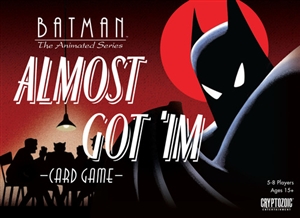 Batman: The Animated Series – Almost Got 'Im Card Game