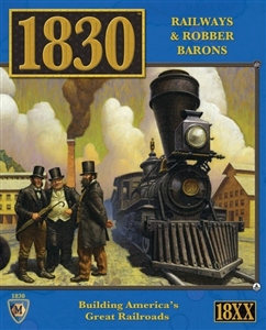 1830: The Game of Railroads and Robber Barons